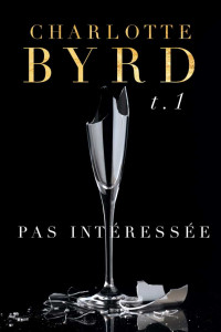 Charlotte Byrd — Pas intéressée