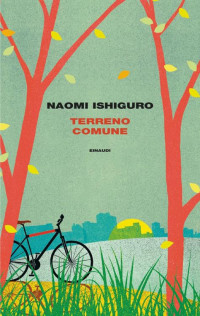 Naomi Ishiguro — Terreno comune
