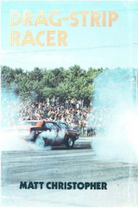 Christopher, Matt — Drag-Strip Racer