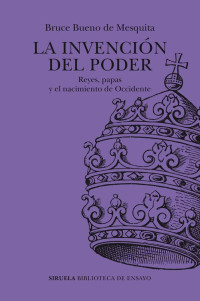 La Invencion Del Poder — Bueno De Mesquita Bruce