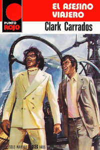 Clark Carrados — El asesino viajero