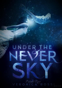 Veronica Rose — Under the never Sky