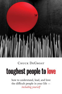 Chuck DeGroat — Toughest People to Love