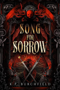 KP Burchfield — Song for Sorrow