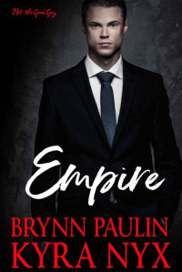 Brynn Paulin & Kyra Nyx — Empire: Kuznetsov Bratva (Not the Good Guy)