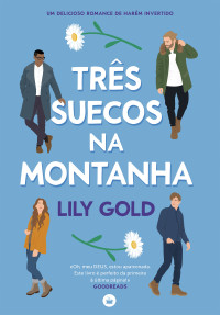 Lily Gold — Três Suecos na Montanha