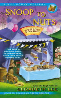 Elizabeth Lee — Nut House Mystery 02 - Snoop to Nuts