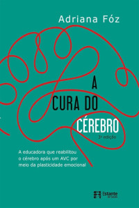 Adriana Fóz — A cura do cérebro