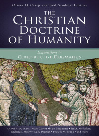 Zondervan;Oliver D. Crisp;Fred Sanders; & Fred Sanders — The Christian Doctrine of Humanity