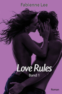 Lee, Fabienne — Love Rules 1