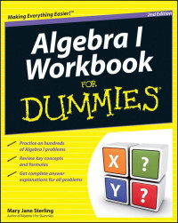 Mary Jane Sterling — Algebra I Workbook For Dummies