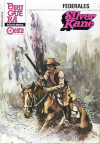 Silver Kane — BO1174 - Federales