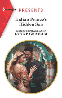 Lynne Graham — Indian Prince's Hidden Son (Mills & Boon Modern)