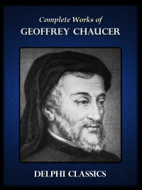 Geoffrey Chaucer — Complete Works of Geoffrey Chaucer