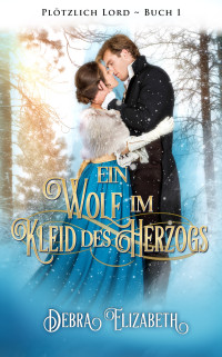 Debra Elizabeth — Ein Wolf im Kleid des Herzogs