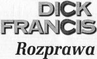 bodzio — Rozprawa - Dick Francis