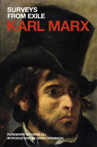 Karl Marx; — Surveys From Exile