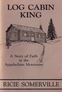 Mary Rice Somerville — Log Cabin King