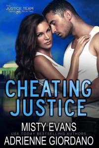 Misty Evans; Adrienne Giordano — Cheating Justice (Justice Team 02)