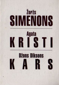 Žoržs Simenons & Agata Kristi & Džons Diksons Kars — Detektīvu izlase