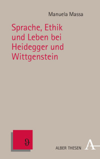 Manuela Massa — Sprache, Ethik und Leben bei Heidegger und Wittgenstein.