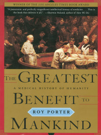 Roy Porter — The Greatest Benefit to Mankind