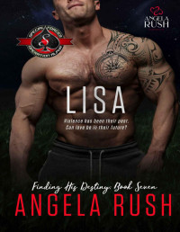 Angela Rush & Operation Alpha — Lisa (Special Forces: Operation Alpha) (Finding His Destiny Book 7)