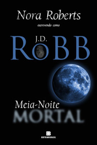 Nora Roberts — Meia-Noite Mortal