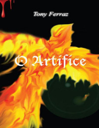 Tony Ferraz — O Artífice