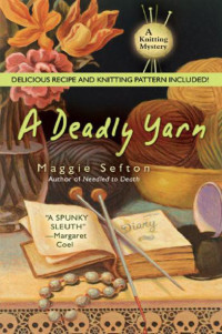 Maggie Sefton — A Deadly Yarn