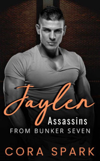 Cora Spark — Jaylen (Assassins From Bunker Seven)
