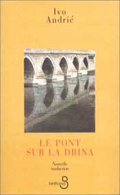 Ivo Andrić — Le pont sur la Drina