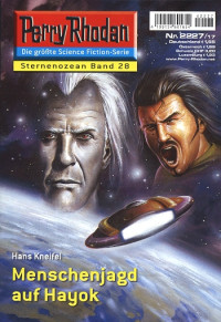 Kneifel, Hans — [Perry Rhodan 2227] • Menschenjagd auf Hayok