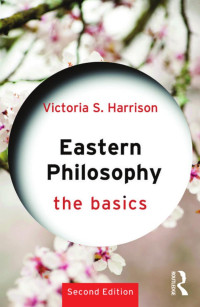 Victoria S. Harrison — Eastern Philosophy: The Basics