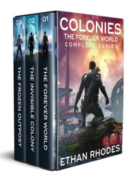 Ethan Rhodes — Colonies: The Forever World Complete Series