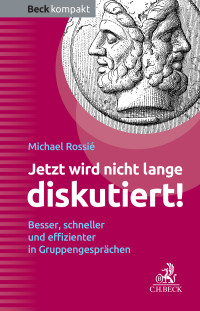 Michael Rossié — Jetzt wird nicht lange diskutiert!