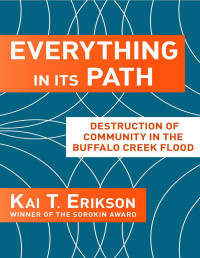 Kai T. Erikson — Everything In Its Path