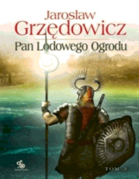 GRZEDOWICZ JAROSLAW — Pan Lodowego Ogrodu