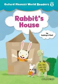 Kathryn O'Dell — Oxford Phonics World Readers: Level 1: Rabbit's House