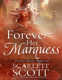 Scarlett Scott — Forever Her Marquess