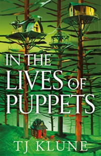 TJ Klune — In the Lives of Puppets