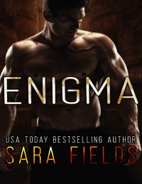 Sara Fields — Enigma (Alpha Brotherhood Book 5)