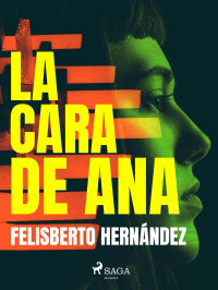 Felisberto Hernández — La cara de Ana