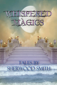 Sherwood Smith — Whispered Magics