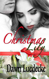 Dawn Luedecke — Christmas Lily