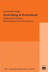 Jens Puschke; — Strafvollzug in Deutschland