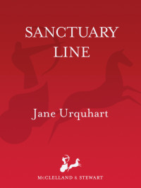 Urquhart, Jane — Sanctuary Line