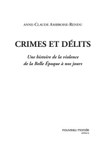 Anne-Claude Ambroise-Rendu — Crimes et délits