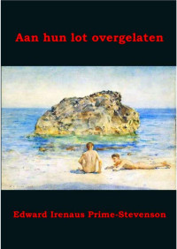 Edward Irenaeus Prime-Stevenson — Aan hun lot overgelaten