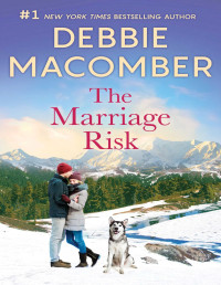 Debbie Macomber — The Marriage Risk